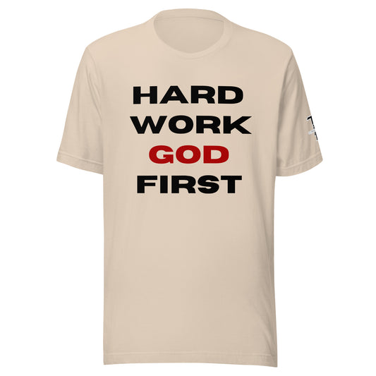 Hard Work God First T-Shirt
